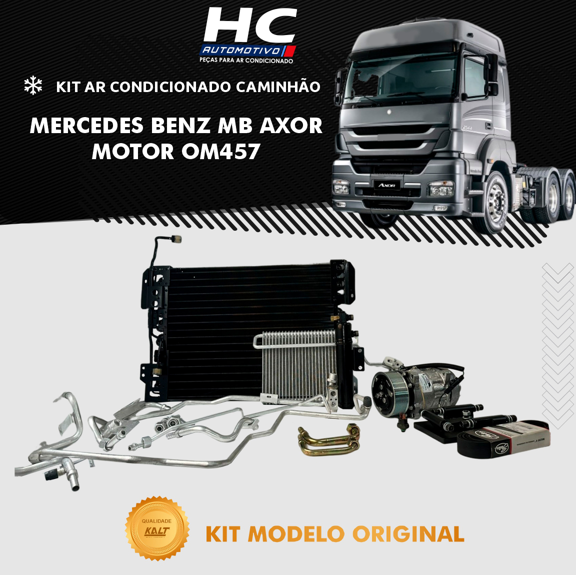 KIT AR CONDICIONADO CAMINHÃO MB MERCEDES BENZ AXOR 2040 2540 2544 3340 MOTOR OM457